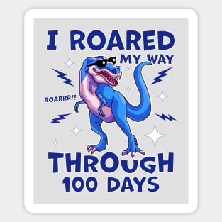 T-Rex 100th Day of School I Roared My Way Through 100 Days Sticker